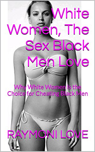 Black and white men sex women