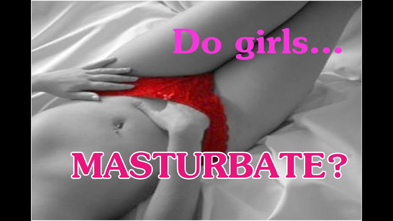 How can girls masturbate