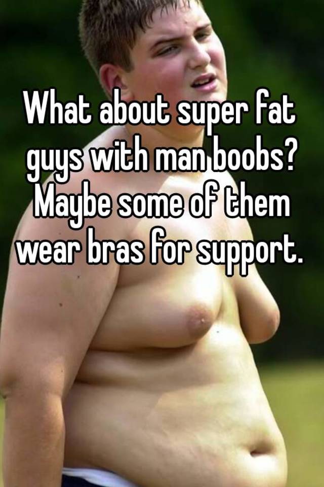 Fat man with boobs